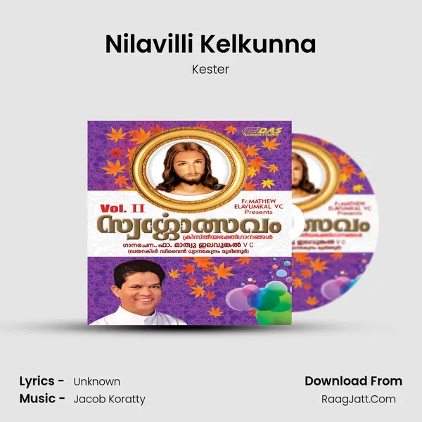 Nilavilli Kelkunna MP3 Song by Kester Cover
