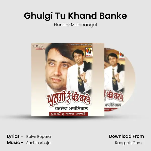Ghulgi Tu Khand Banke MP3 Song by Hardev Mahinangal Cover