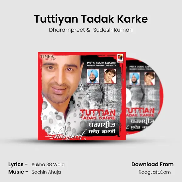 Tuttiyan Tadak Karke MP3 Song by Dharampreet Cover