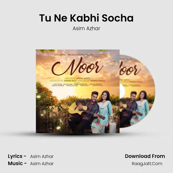 Tu Ne Kabhi Socha MP3 Song by Asim Azhar Cover