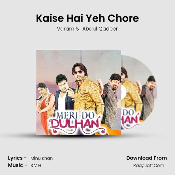 Kaise Hai Yeh Chore MP3 Song by Varam Cover