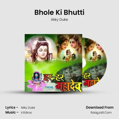 Bhole Ki Bhutti MP3 Song by Akky Duke Cover