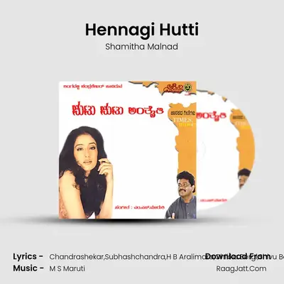 Hennagi Hutti MP3 Song by Shamitha Malnad Cover