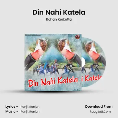Din Nahi Katela MP3 Song by Rohan Kerketta Cover