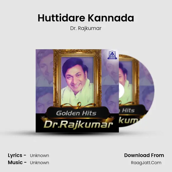 Huttidare Kannada MP3 Song by Dr. Rajkumar Cover