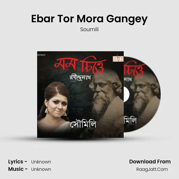 Ebar Tor Mora Gangey mp3 song