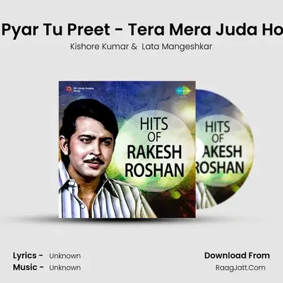 Tu Pyar Tu Preet - Tera Mera Juda Hona MP3 Song by Kishore Kumar Cover