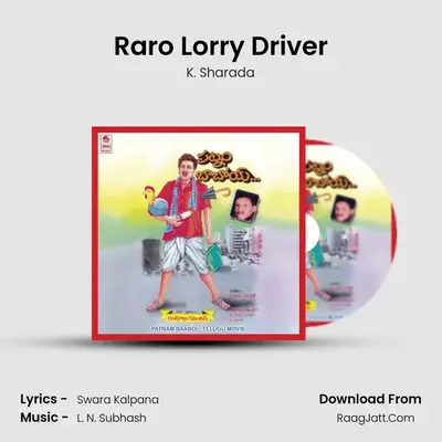 Raro Lorry Driver MP3 Song by K. Sharada Cover