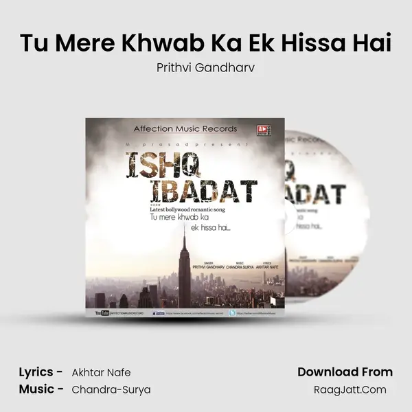 Tu Mere Khwab Ka Ek Hissa Hai MP3 Song by Prithvi Gandharv Cover
