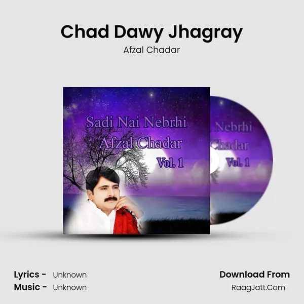 Chad Dawy Jhagray MP3 Song by Afzal Chadar Cover