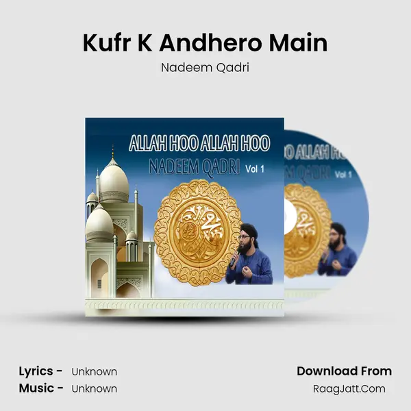 Kufr K Andhero Main MP3 Song by Nadeem Qadri Cover