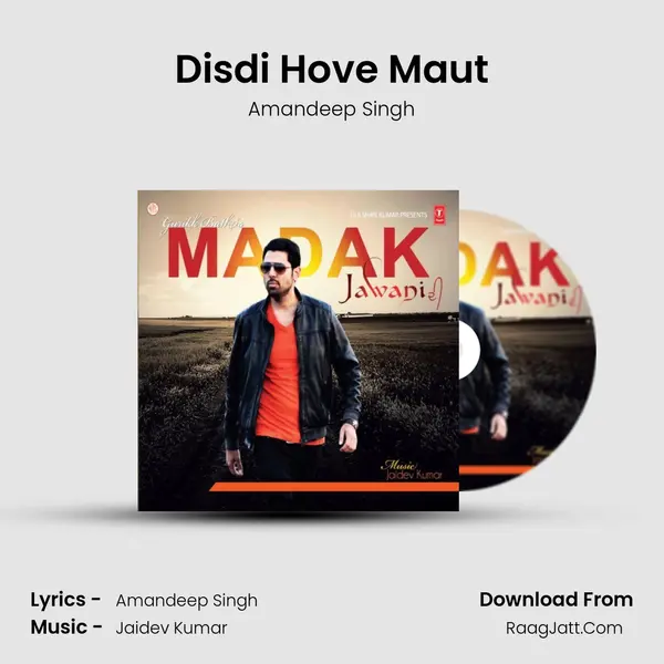 Disdi Hove Maut MP3 Song by Amandeep Singh Cover