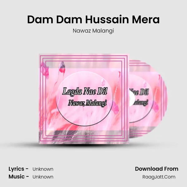 Dam Dam Hussain Mera MP3 Song by Nawaz Malangi Cover
