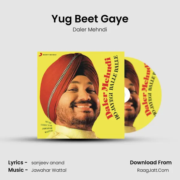 Yug Beet Gaye MP3 Song by Daler Mehndi Cover