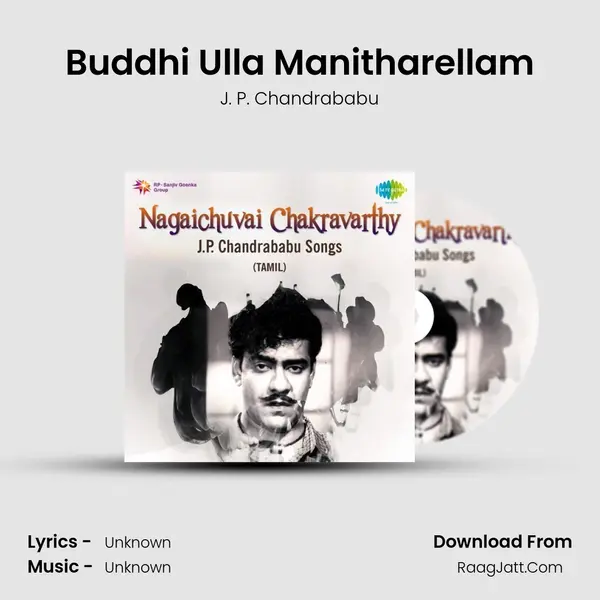 Buddhi Ulla Manitharellam MP3 Song by J. P. Chandrababu Cover
