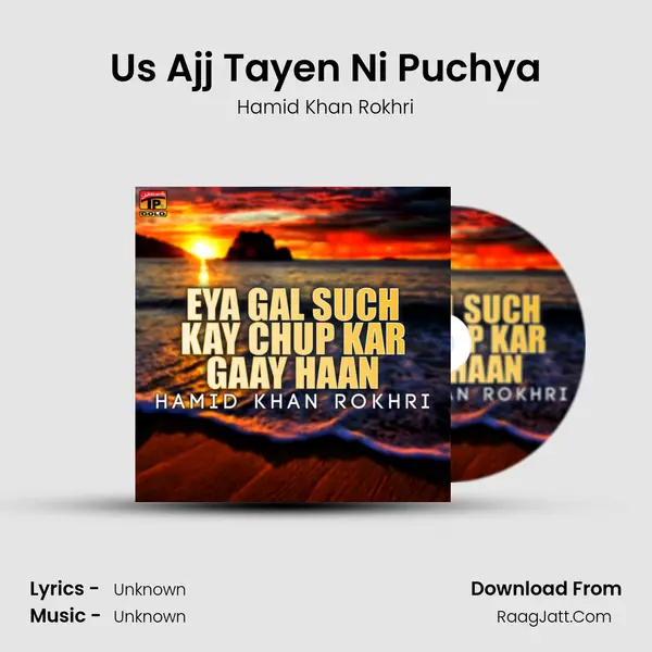 Us Ajj Tayen Ni Puchya mp3 song