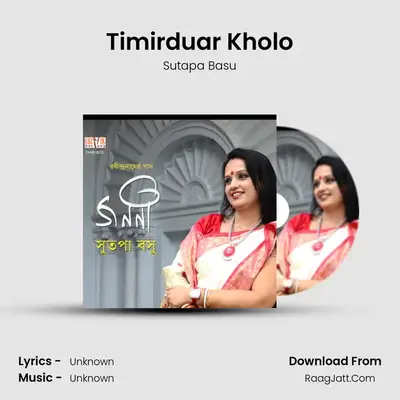 Timirduar Kholo MP3 Song by Sutapa Basu Cover