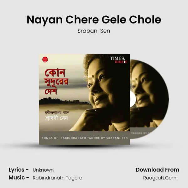 Nayan Chere Gele Chole MP3 Song by Srabani Sen Cover