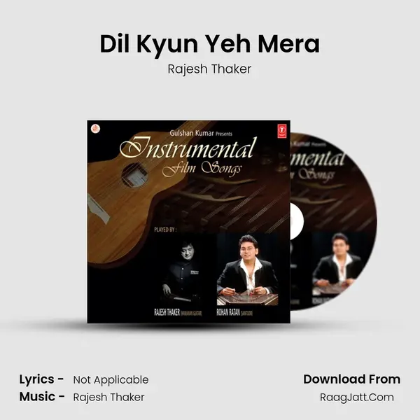 Dil Kyun Yeh Mera mp3 song