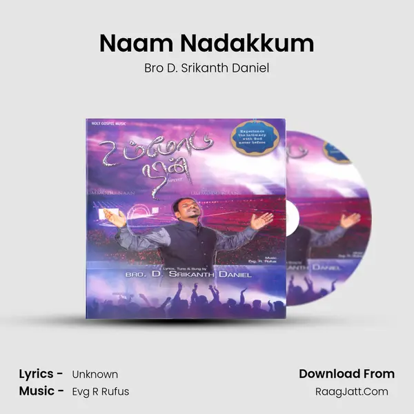 Naam Nadakkum MP3 Song by Bro D. Srikanth Daniel Cover