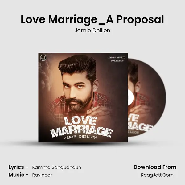 Love Marriage_A Proposal MP3 Song by Jamie Dhillon Cover