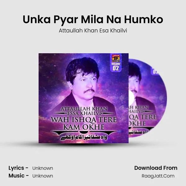 Unka Pyar Mila Na Humko MP3 Song by Attaullah Khan Esa Khailvi Cover
