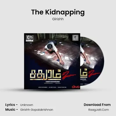 The Kidnapping MP3 Song by Girishh Cover