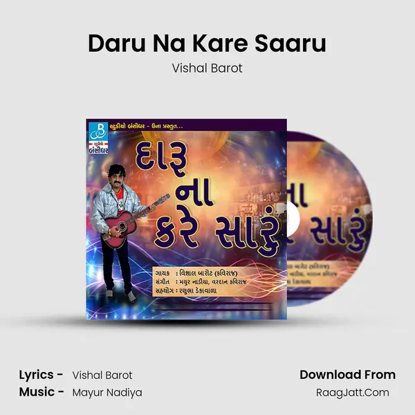 Daru Na Kare Saaru - Vishal Barot