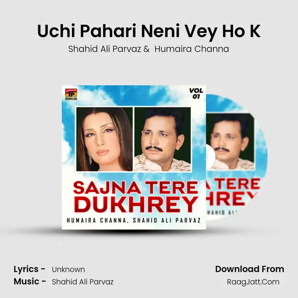 Uchi Pahari Neni Vey Ho K mp3 song