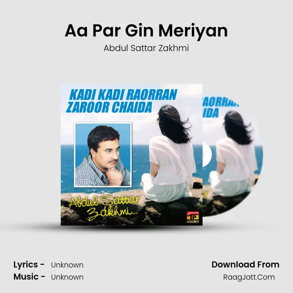 Aa Par Gin Meriyan MP3 Song by Abdul Sattar Zakhmi Cover