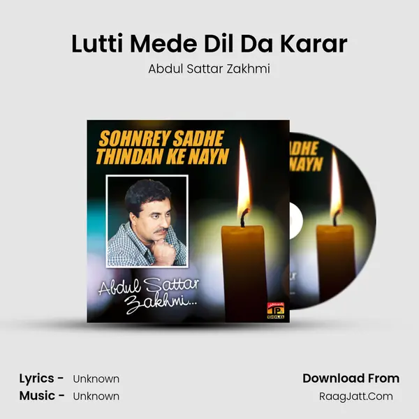 Lutti Mede Dil Da Karar MP3 Song by Abdul Sattar Zakhmi Cover