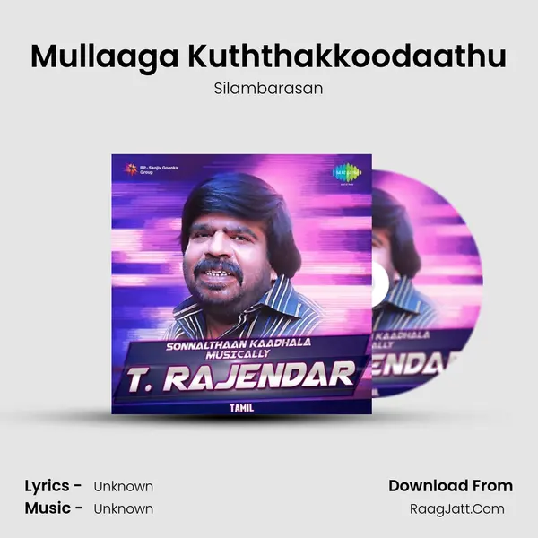 Mullaaga Kuththakkoodaathu Cover