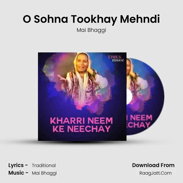 O Sohna Tookhay Mehndi MP3 Song by Mai Bhaggi Cover