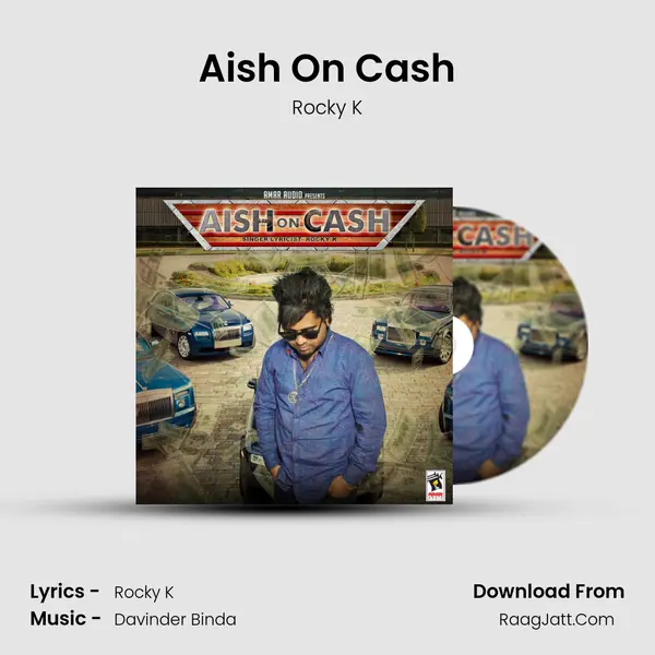 Aish On Cash - Rocky K