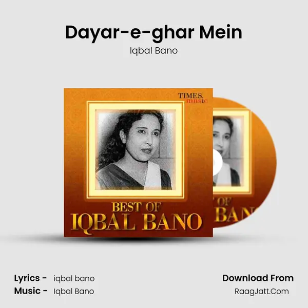 Dayar-e-ghar Mein MP3 Song by Iqbal Bano Cover