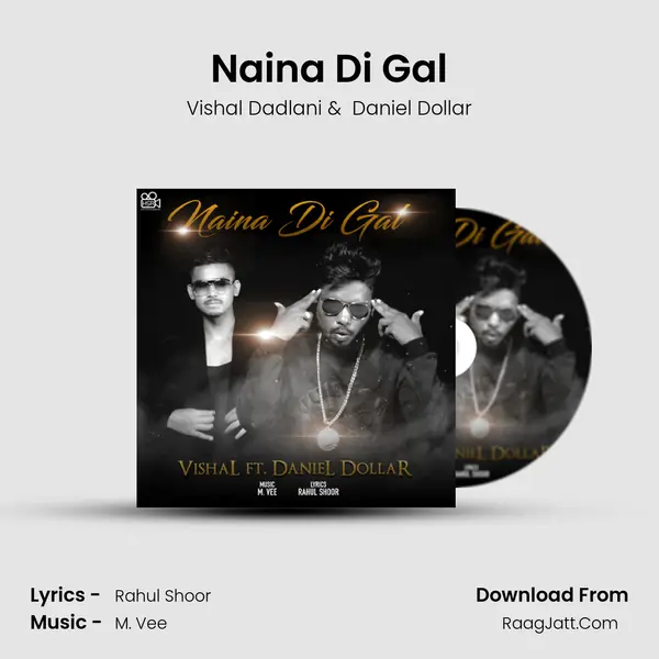 Naina Di Gal - Vishal Dadlani