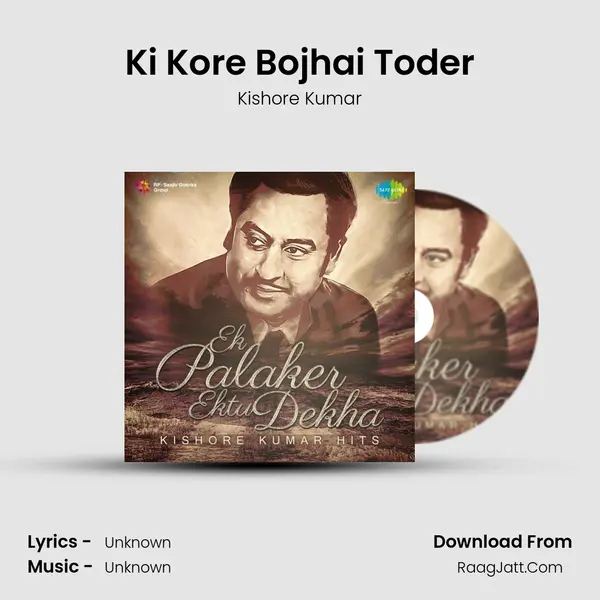 Ki Kore Bojhai Toder MP3 Song by Kishore Kumar Cover