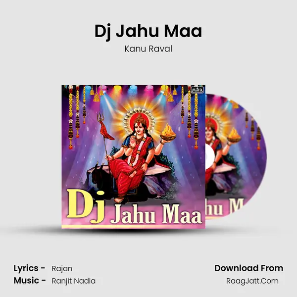 Dj Jahu Maa - Kanu Raval