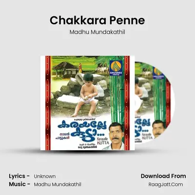 Chakkara Penne MP3 Song by Madhu Mundakathil Cover