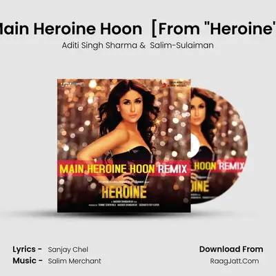 Main Heroine Hoon (DJ Kiran Kamath Remix) [From 