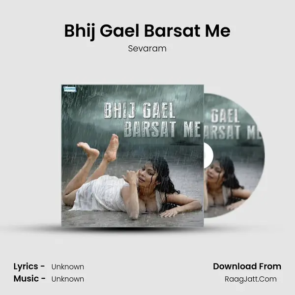 Bhij Gael Barsat Me MP3 Song by Sevaram Cover