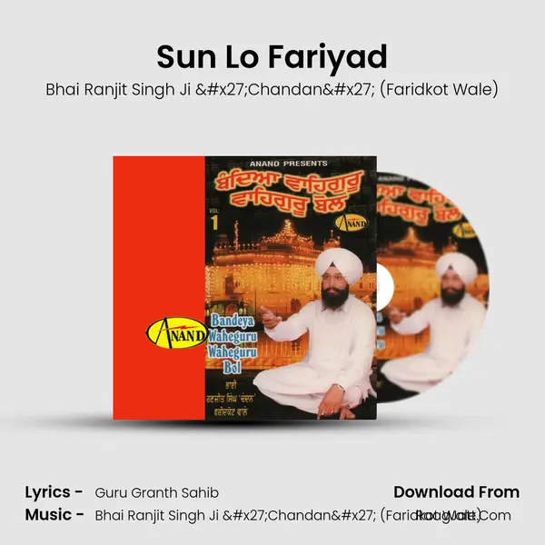 Sun Lo Fariyad MP3 Song by Bhai Ranjit Singh Ji 'Chandan' (Faridkot Wale) Cover
