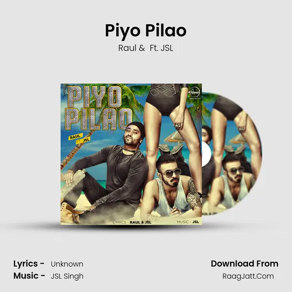 Piyo Pilao MP3 Song by Raul Cover
