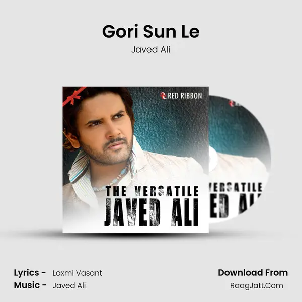 Gori Sun Le MP3 Song by Javed Ali Cover
