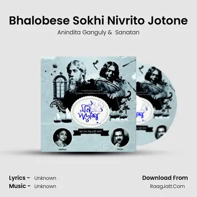 Bhalobese Sokhi Nivrito Jotone MP3 Song by Anindita Ganguly Cover