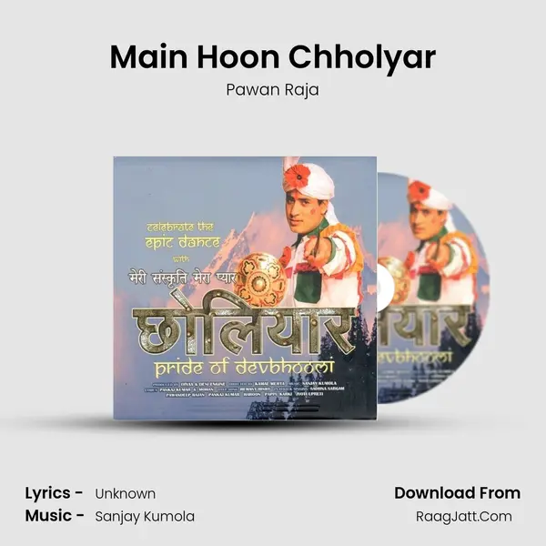 Main Hoon Chholyar MP3 Song by Pawan Raja Cover