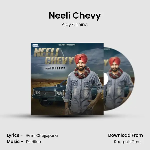 Neeli Chevy MP3 Song by Ajay Chhina Cover