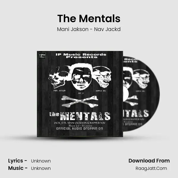 The Mentals - Single - Mani Jakson - Nav Jackd