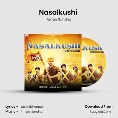 Nasalkushi (Genocide) - Aman Sandhu