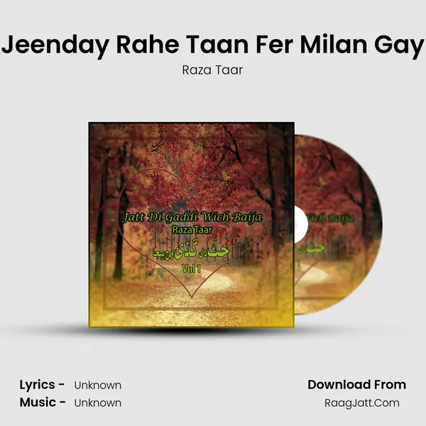 Jeenday Rahe Taan Fer Milan Gay MP3 Song by Raza Taar Cover